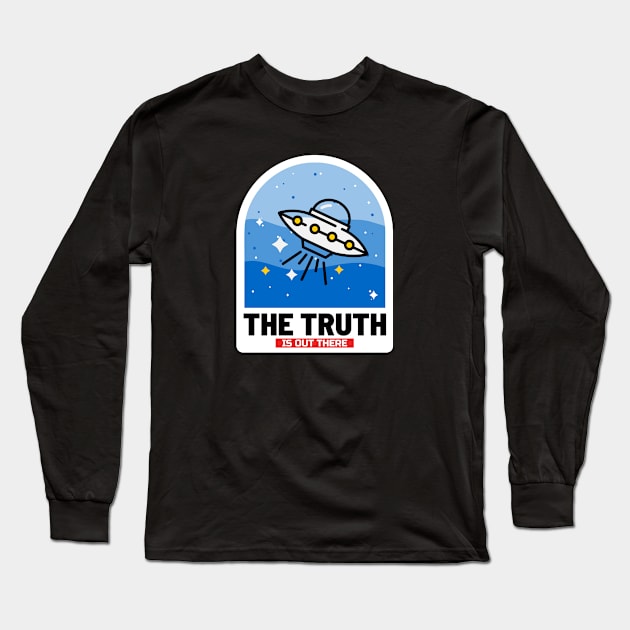 The Truth Is Out There Long Sleeve T-Shirt by Mads' Store